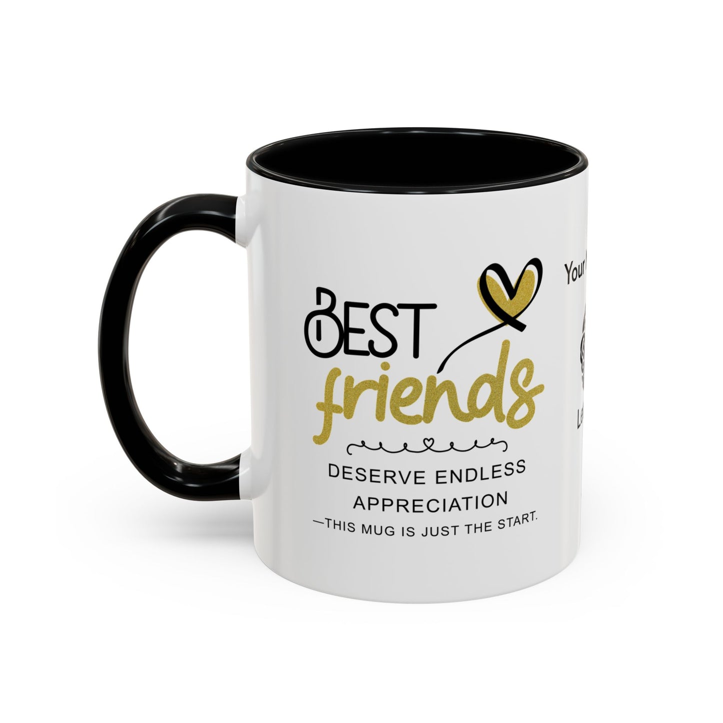 Best friends deserve endless appreciation - Personalised Accent Coffee Mug