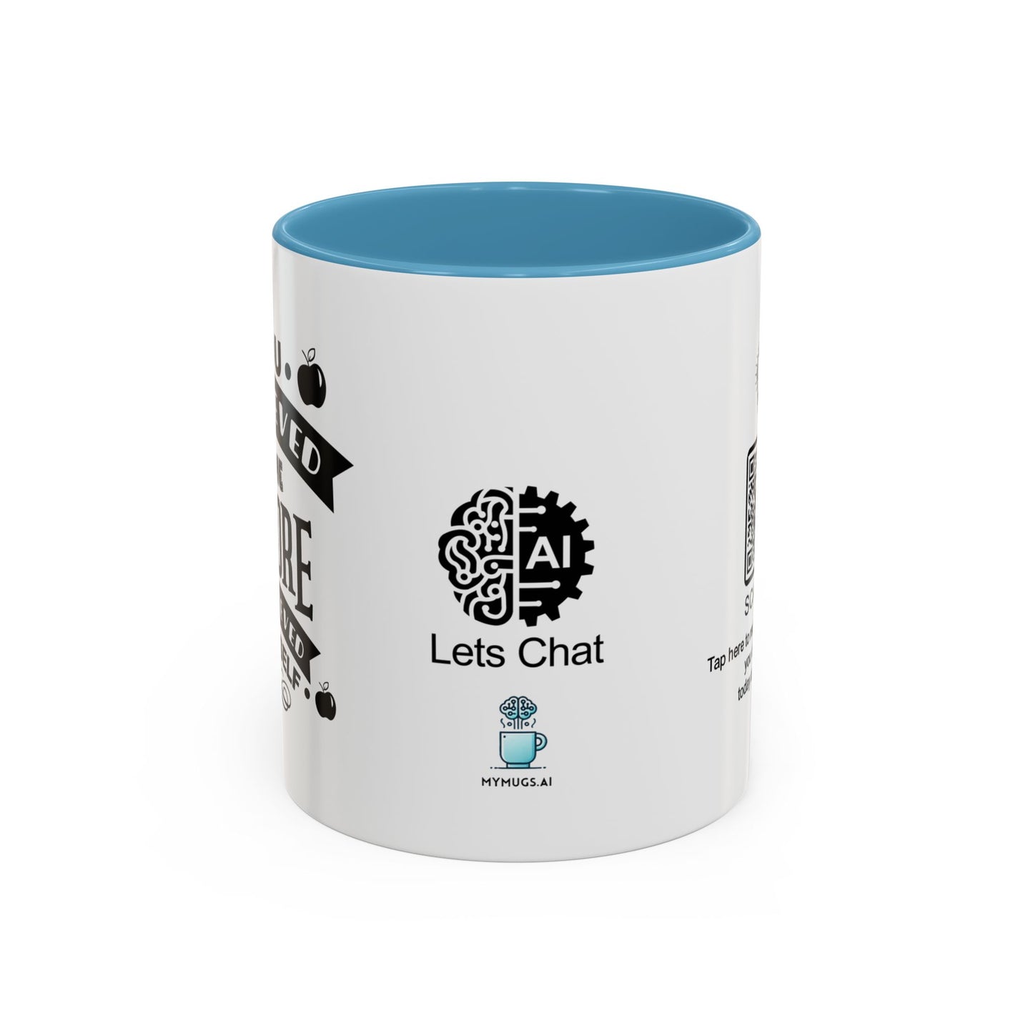 You believed in me before I believed in myself - Accent Coffee Mug