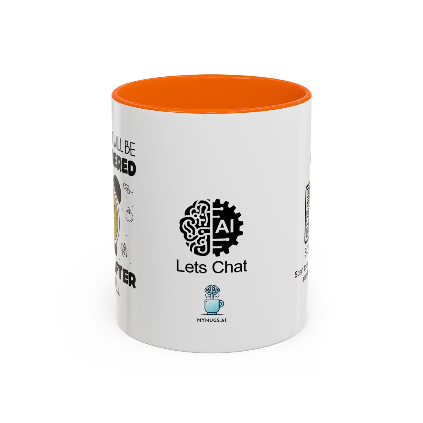 Your impact will be remembered long after the bell rings - Accent Coffee Mug