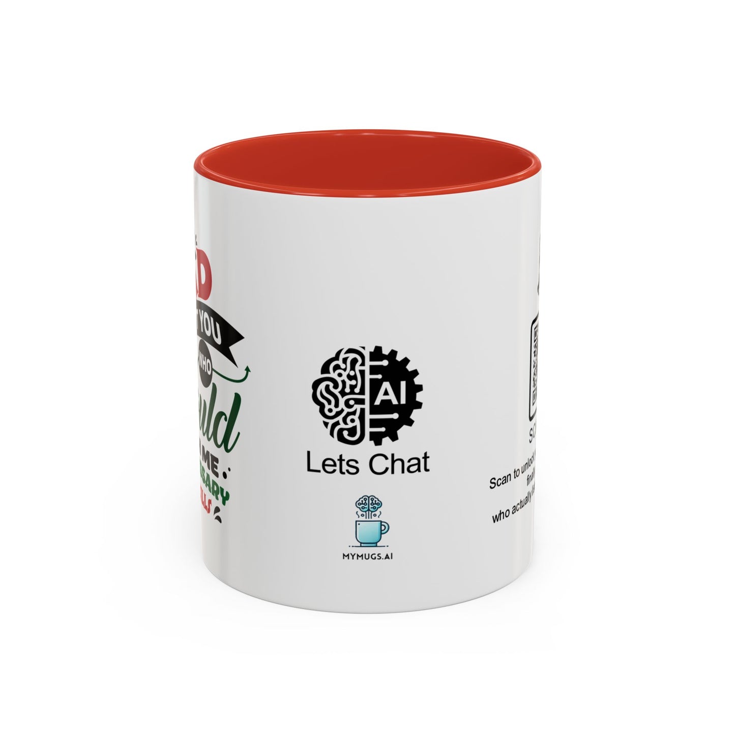 Dad, without you, who would teach me unnecessary life skills? - Accent Coffee Mug