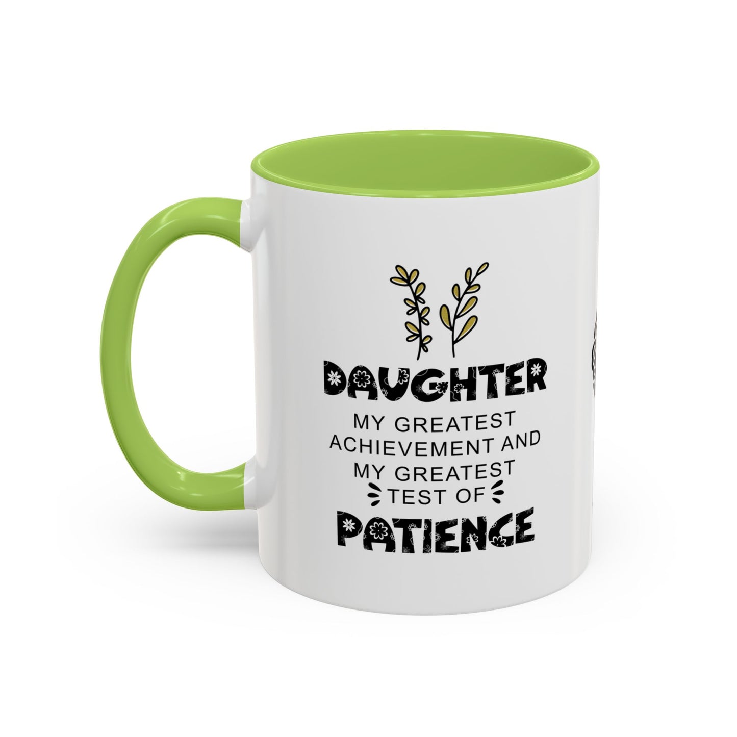 Daughter: My greatest achievement and my greatest test of patience - Accent Mug
