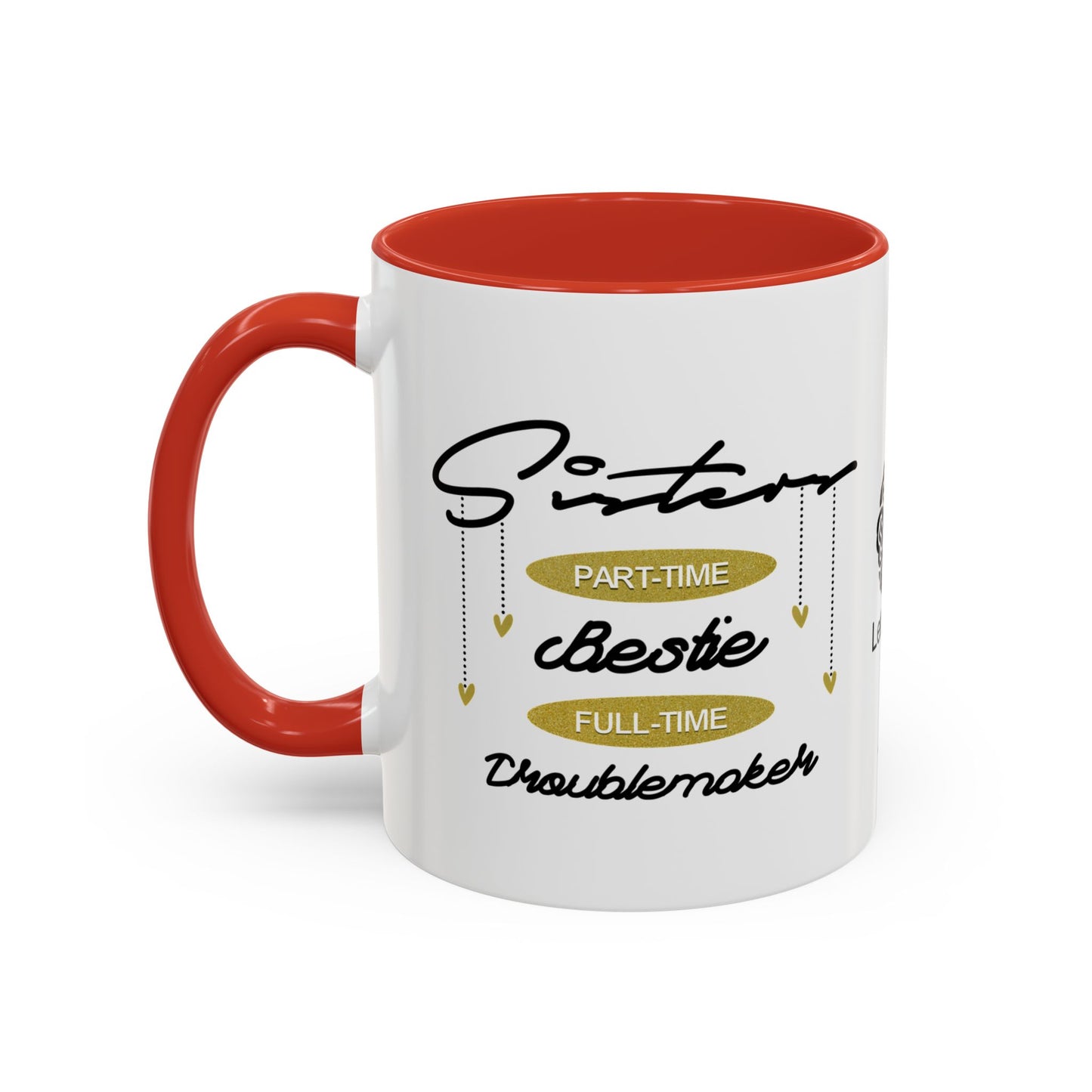 Sister: Part-time bestie, full-time troublemaker - Accent Coffee Mug