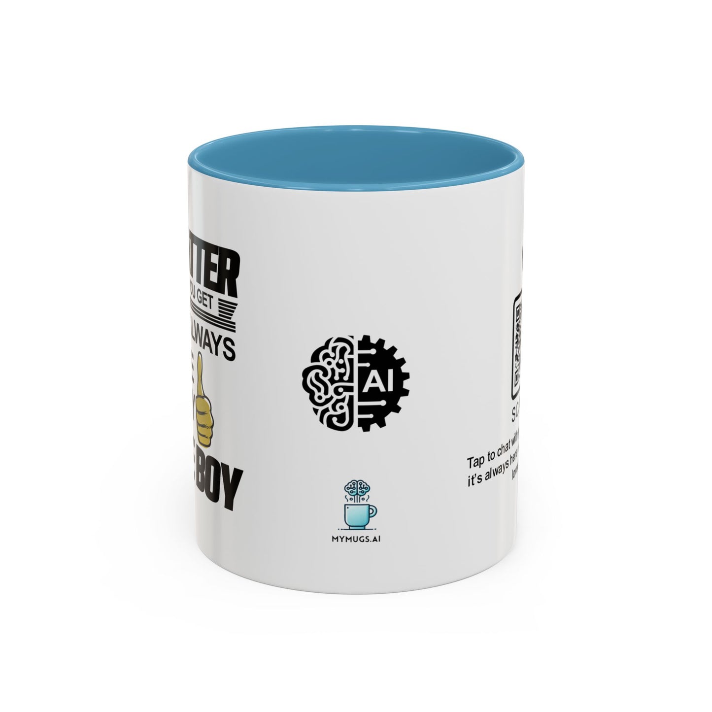 No matter how big you get, you’ll always be my little boy - Accent Mug
