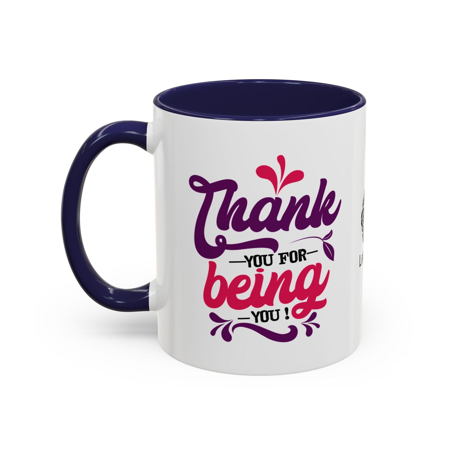 Thankyou for being you !.- Accent Coffee Mug