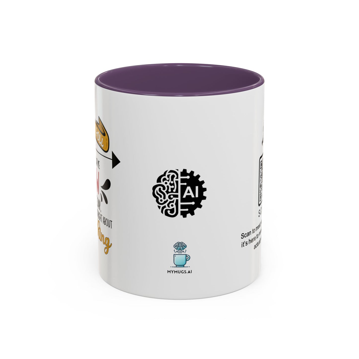 You may roll your eyes at me now, but one day, you’ll realize I was right about everything - Accent Mug