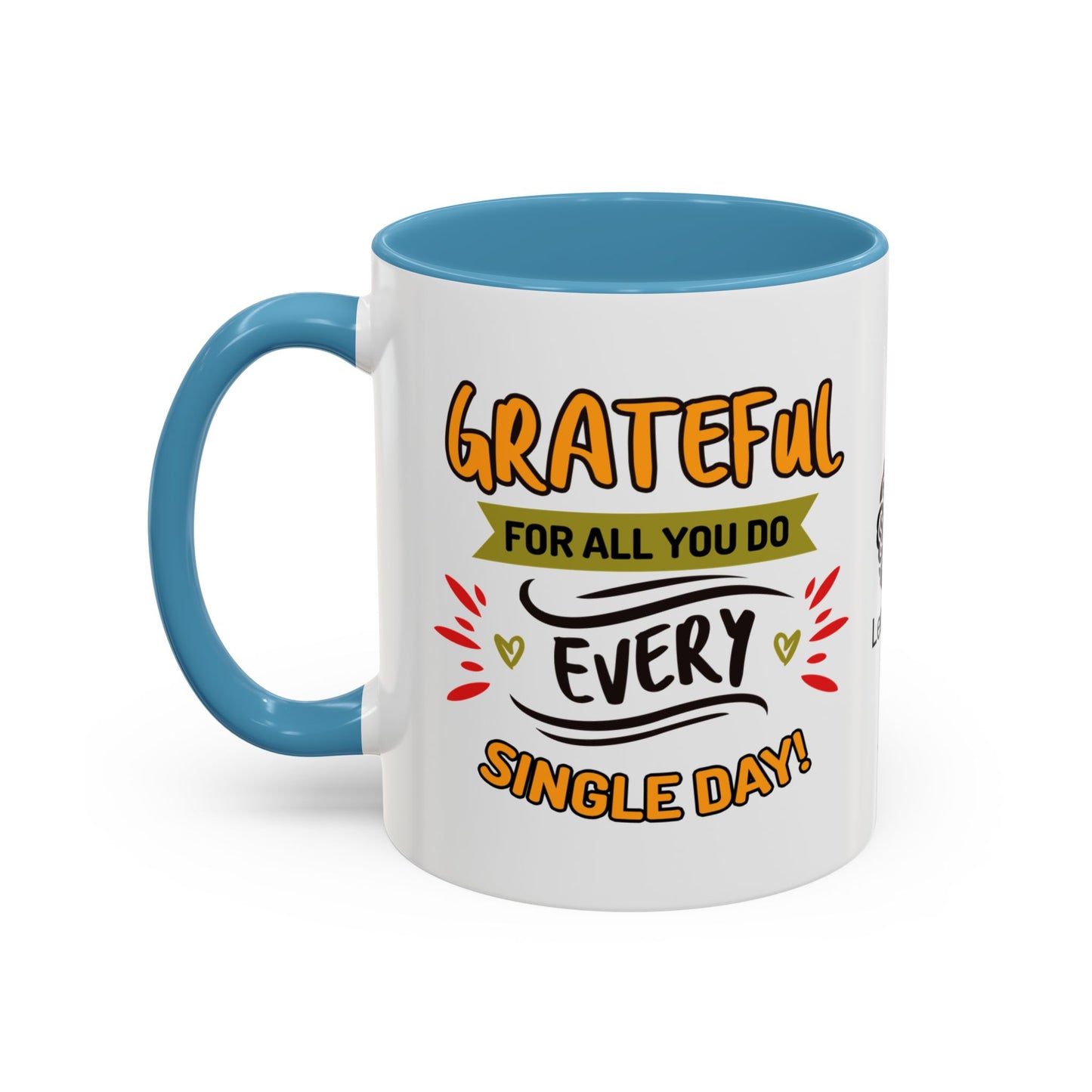 Grateful for all you do—every single day! - Accent Coffee Mug