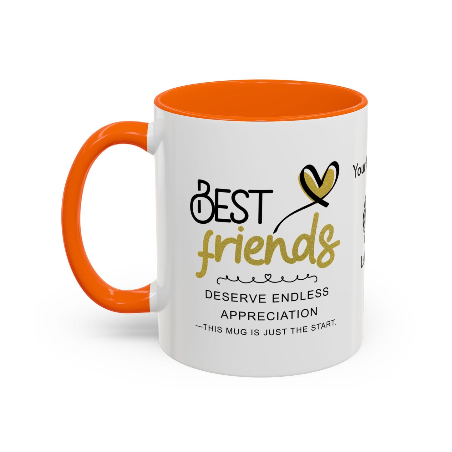 Best friends deserve endless appreciation - Personalised Accent Coffee Mug