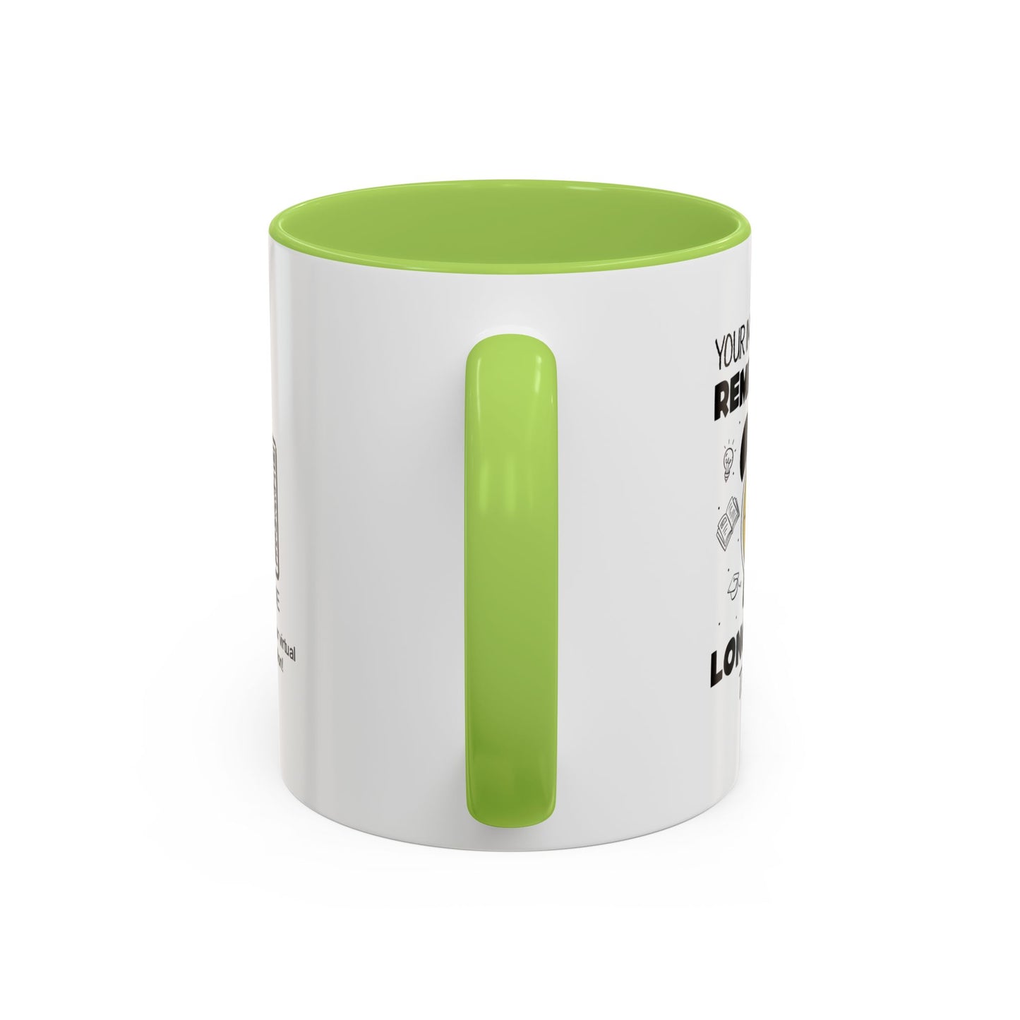 Your impact will be remembered long after the bell rings - Personalised Accent Coffee Mug