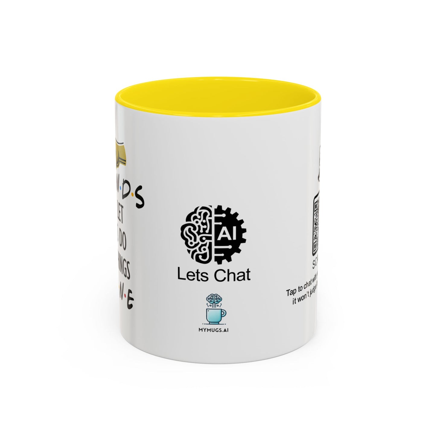 Friends don’t let friends do dumb things… alone - Accent Coffee Mug