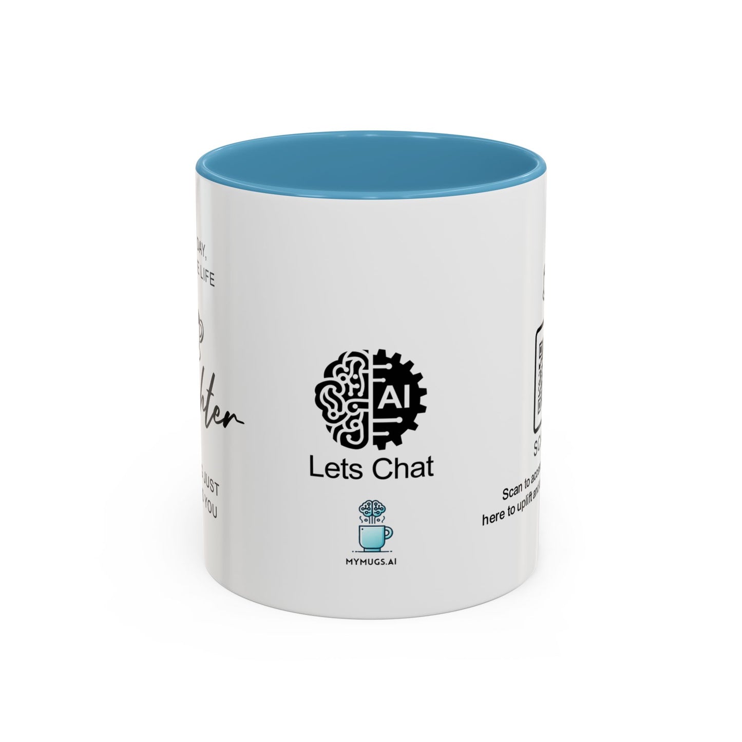 Every day, you make life brighter - Accent Coffee Mug