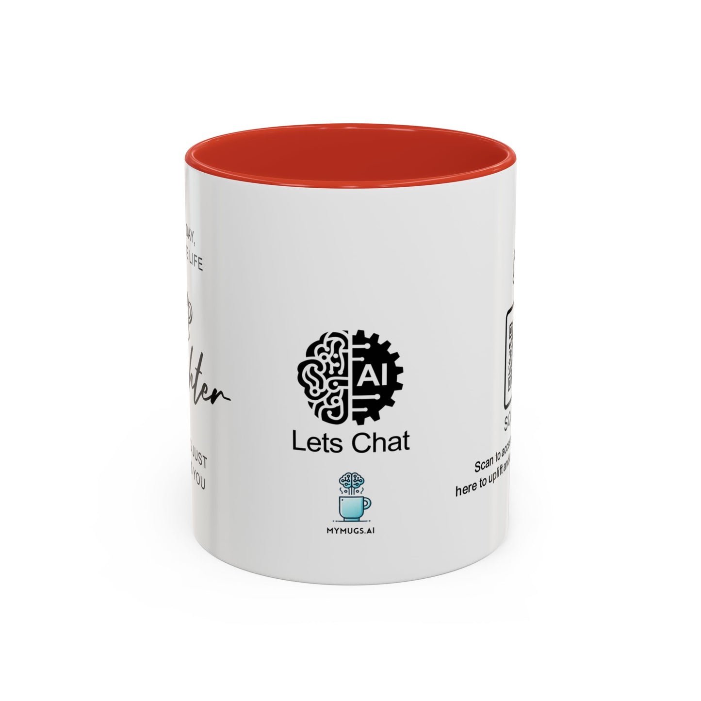Every day, you make life brighter - Accent Coffee Mug