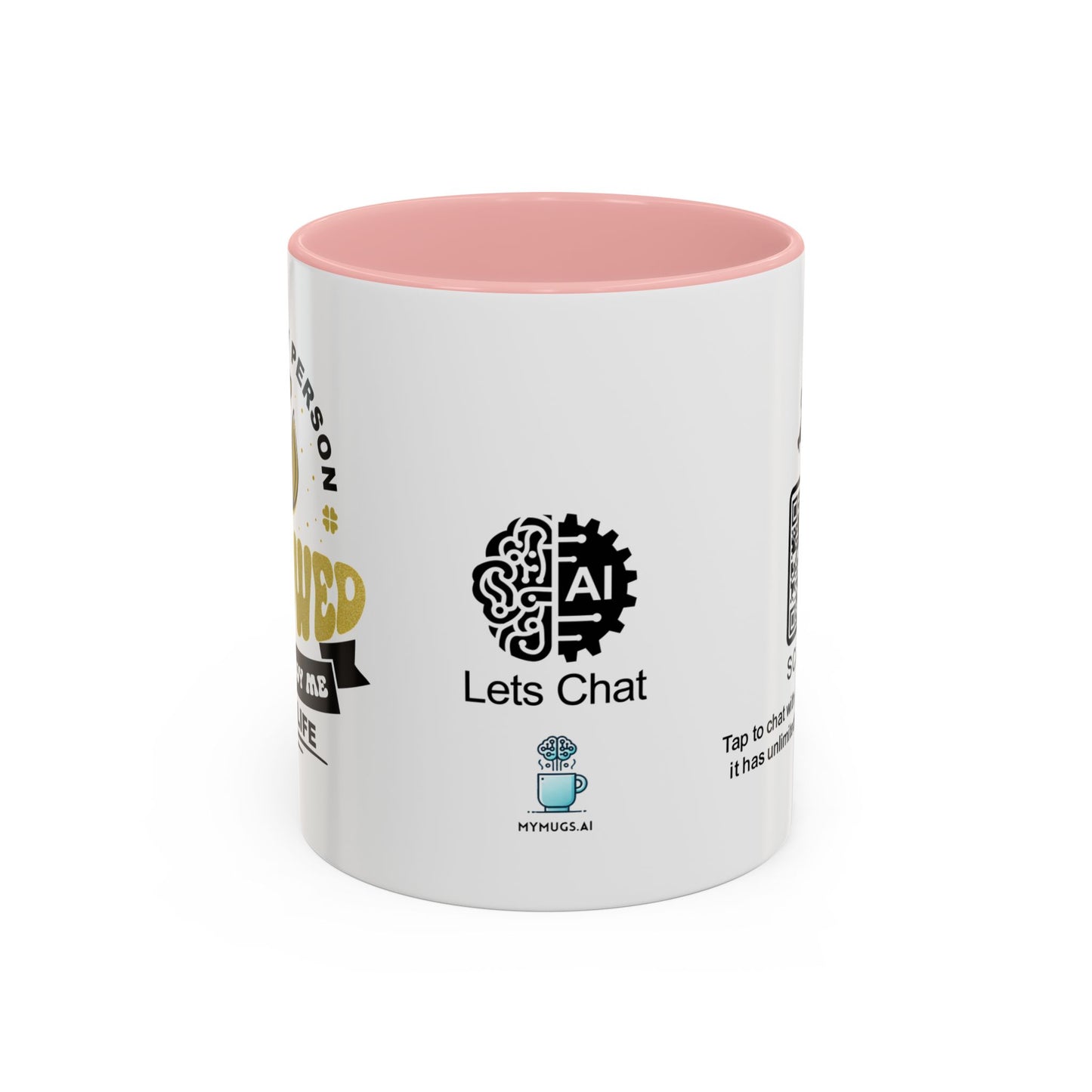 The only person allowed to annoy me for life - Accent Mug