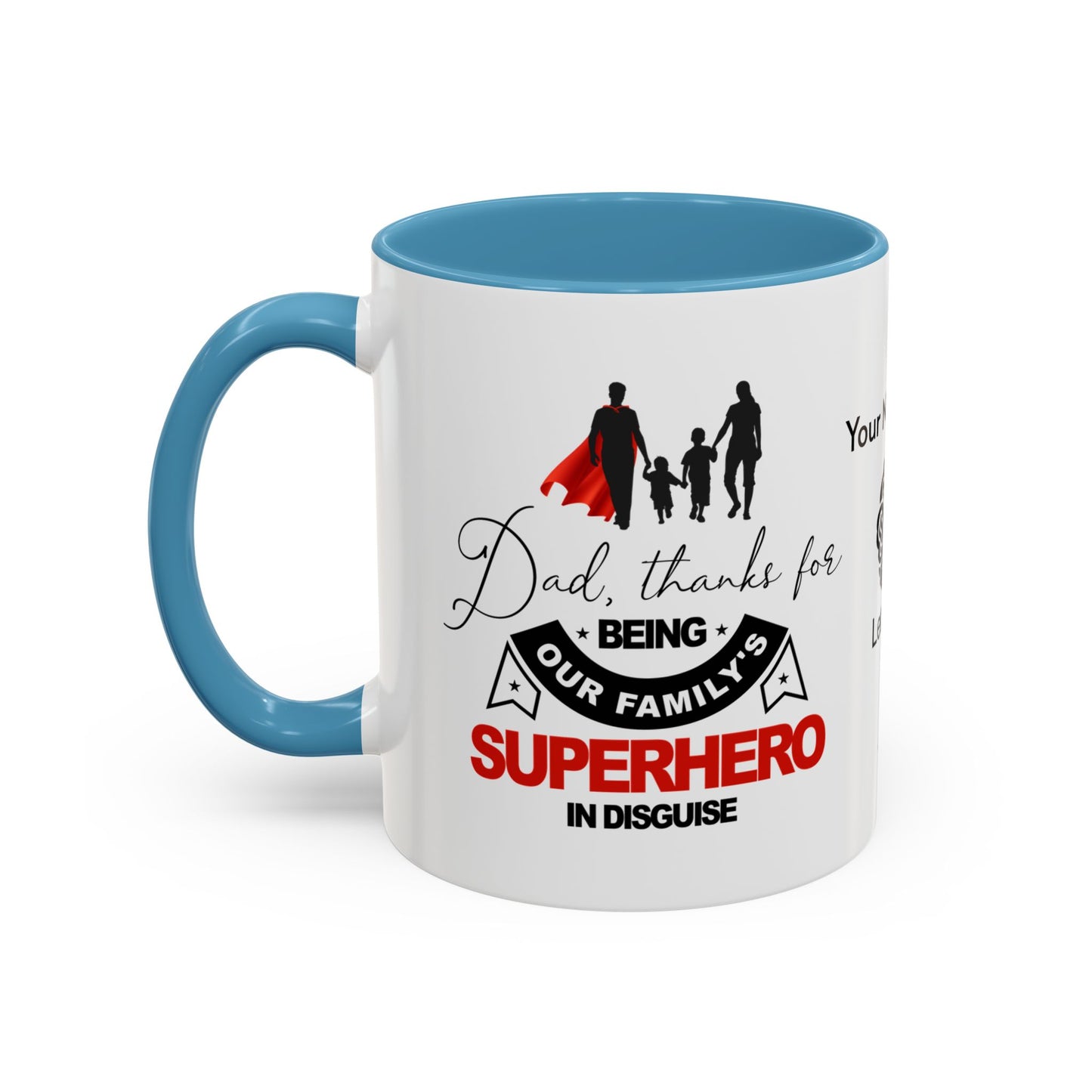 Dad, thanks for being our family's superhero in disguise - Personalised Accent Coffee Mug