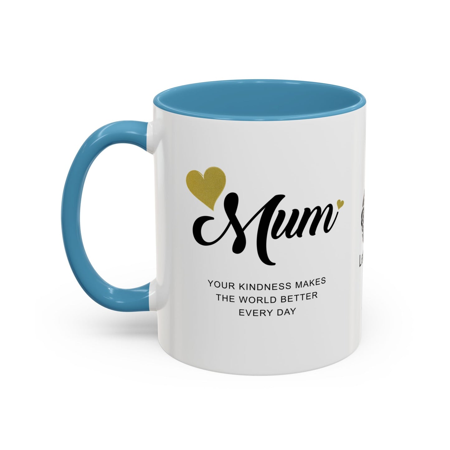 Mum, your kindness makes the world better every day - Accent Coffee Mug