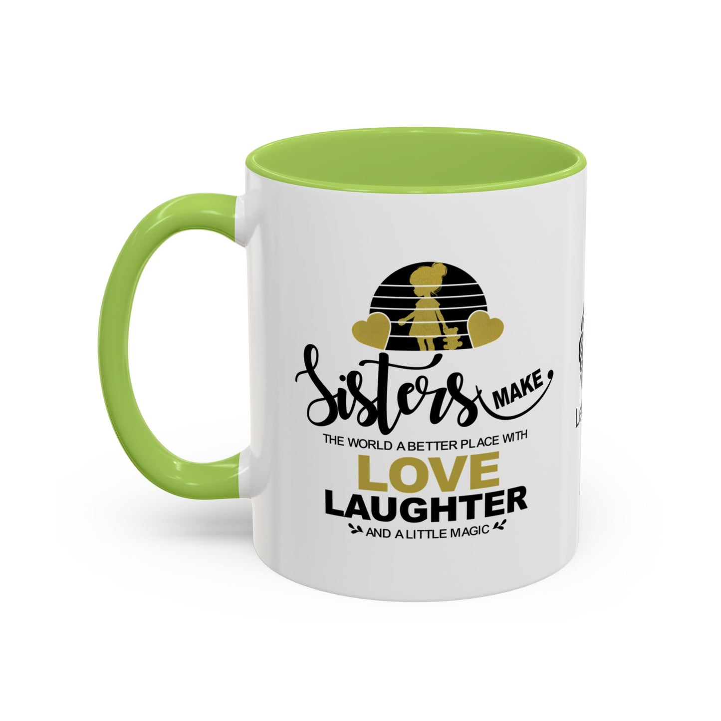 Sisters make the world a better place with love - Accent Mug