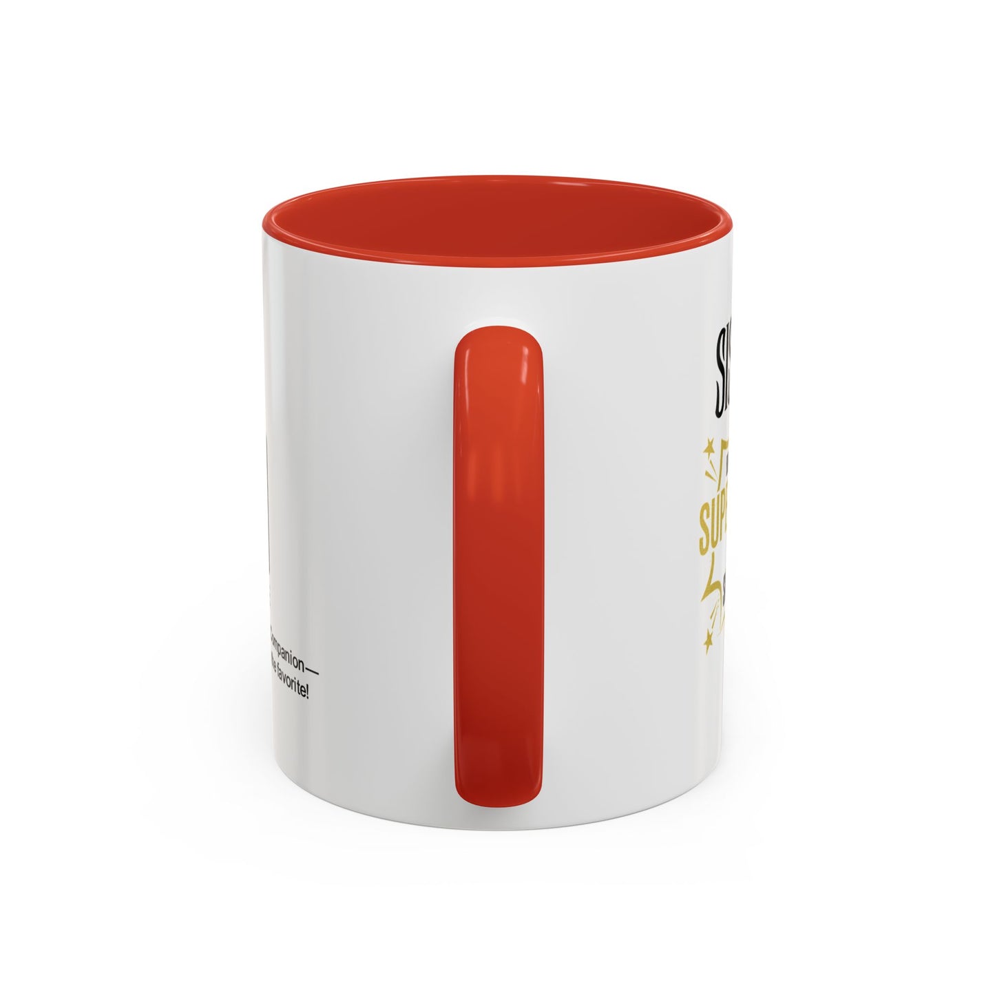 Sisters: Because even superheroes need sidekicks - Accent Coffee Mug