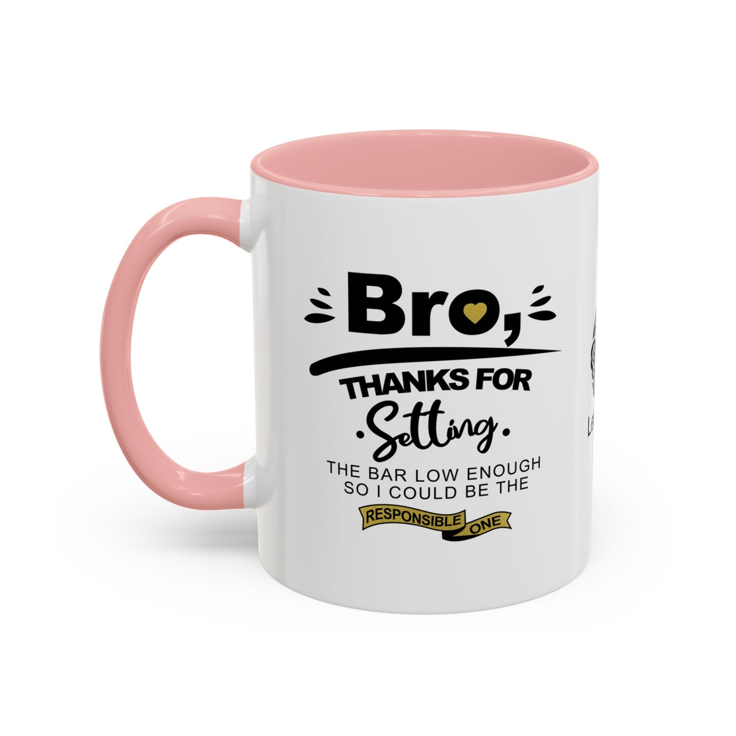 Bro, thanks for setting the bar low - Accent Mug