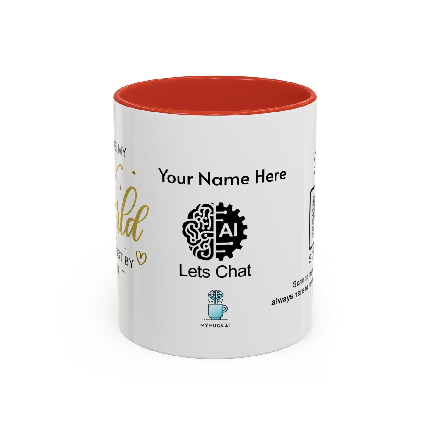 You make my world better just by being in it - Personalised Accent Coffee Mug