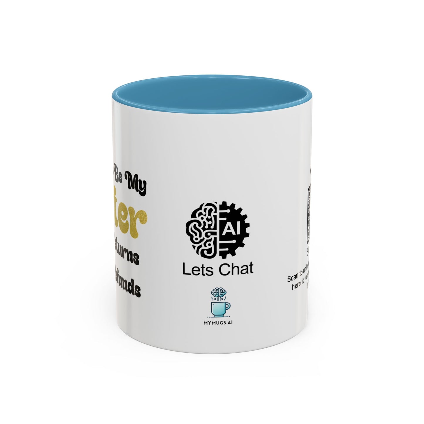 You’ll always be my sister… no returns, no refunds - Accent Coffee Mug