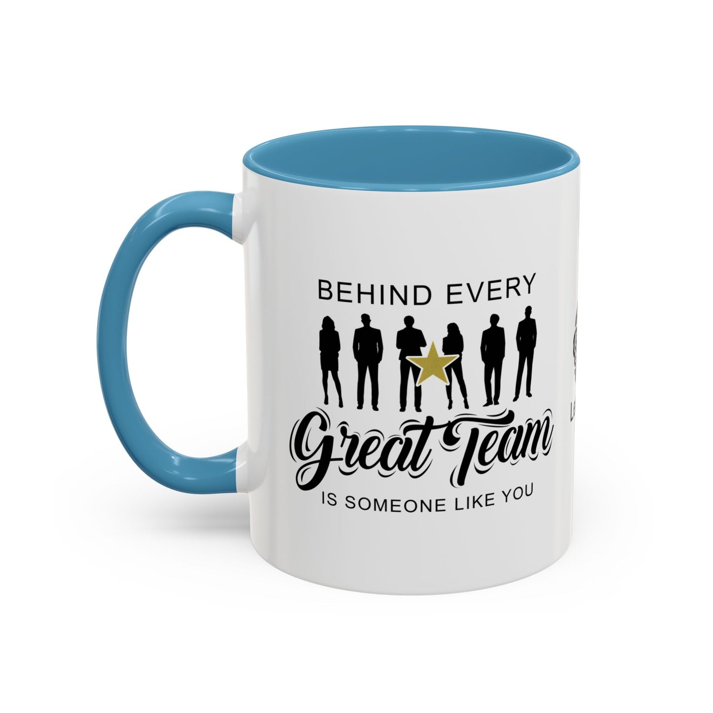 Behind every great team is someone like you - Accent Coffee Mug