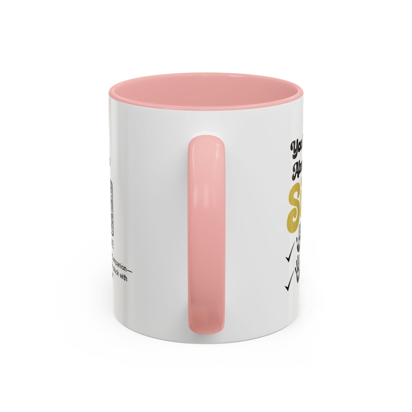 You’ll always be my sister… no returns, no refunds - Accent Coffee Mug