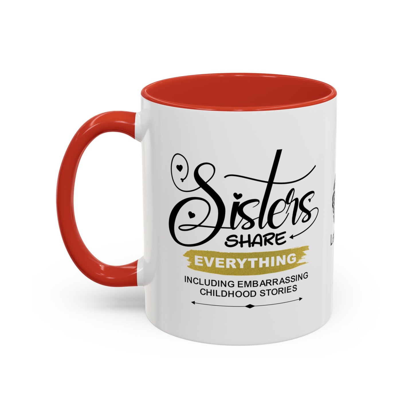 Sisters share everything… - Accent Coffee Mug
