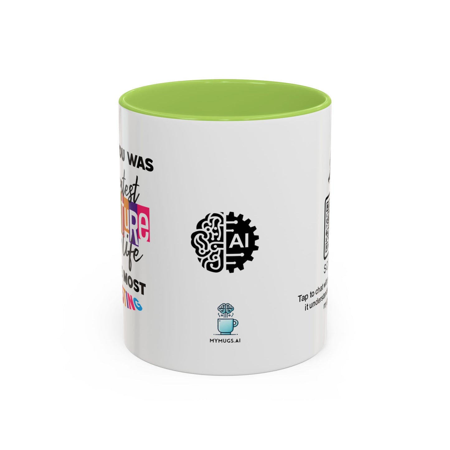 Raising you was the greatest adventure of my life… and the most exhausting - Accent Mug