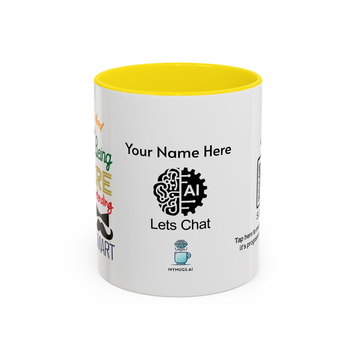 Thanks, Dad, for always being there… and for pretending my dumb ideas were smart - Personalised Accent Coffee Mug