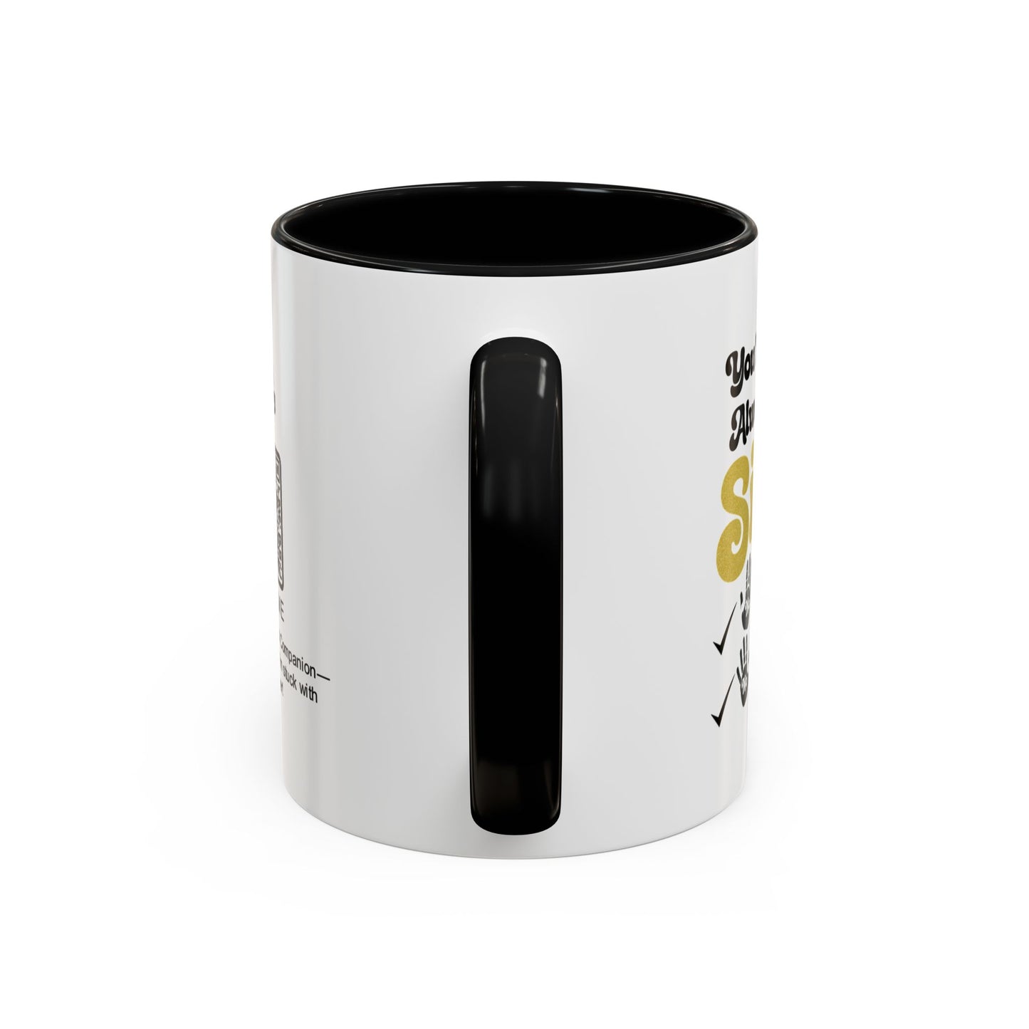 You’ll always be my sister… no returns, no refunds - Accent Coffee Mug