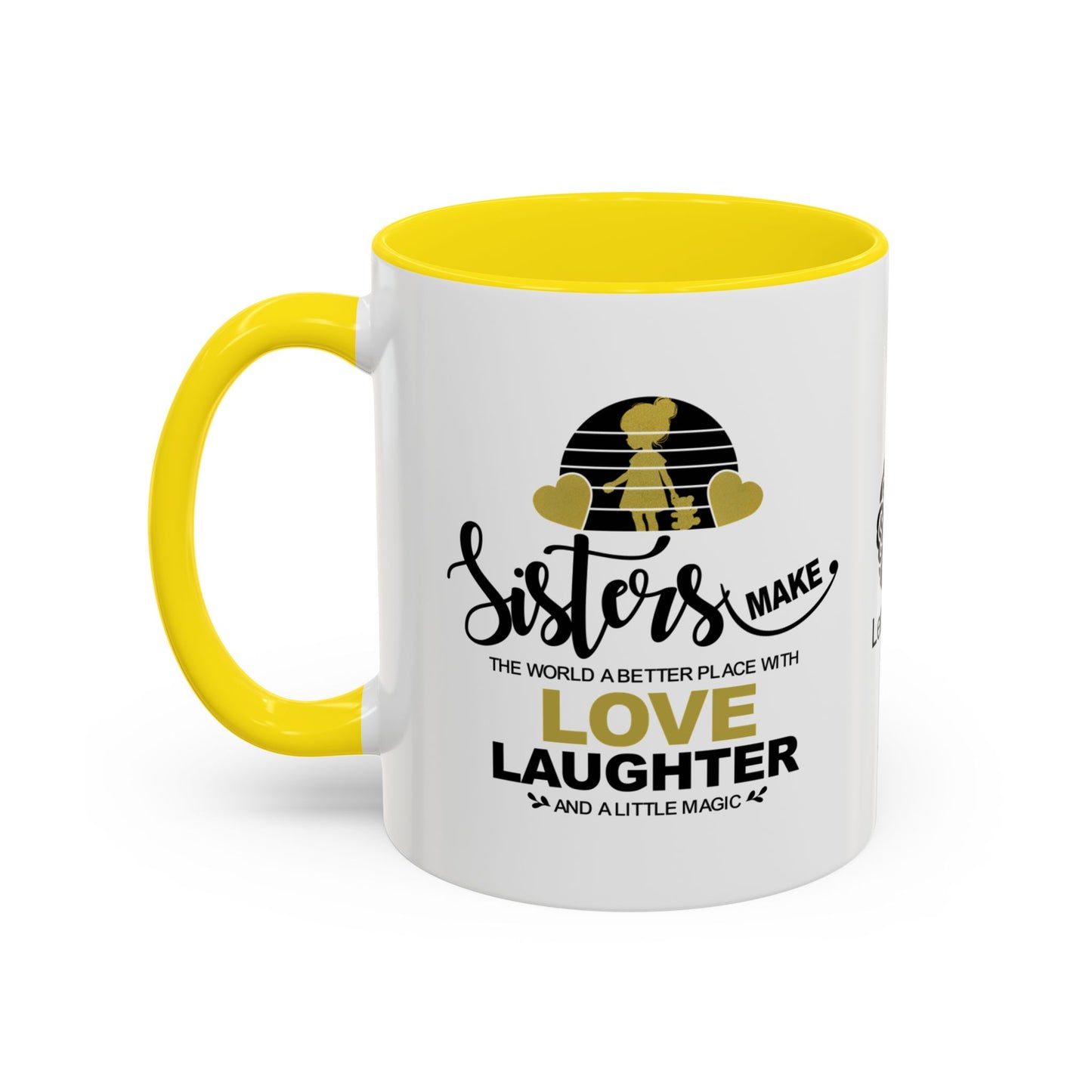 Sisters make the world a better place with love - Accent Mug