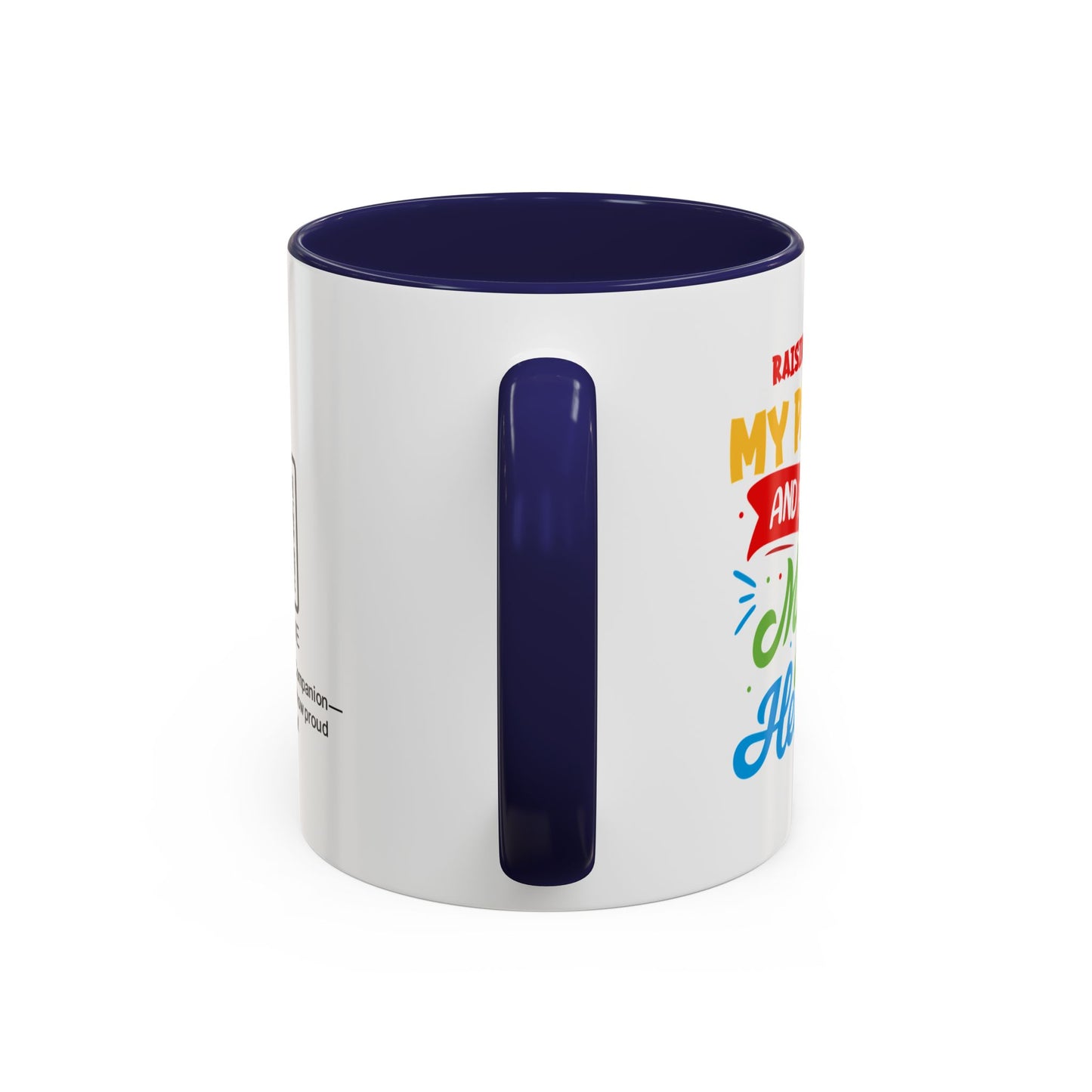 Raising you built my patience… and filled my heart - Accent Coffee Mug