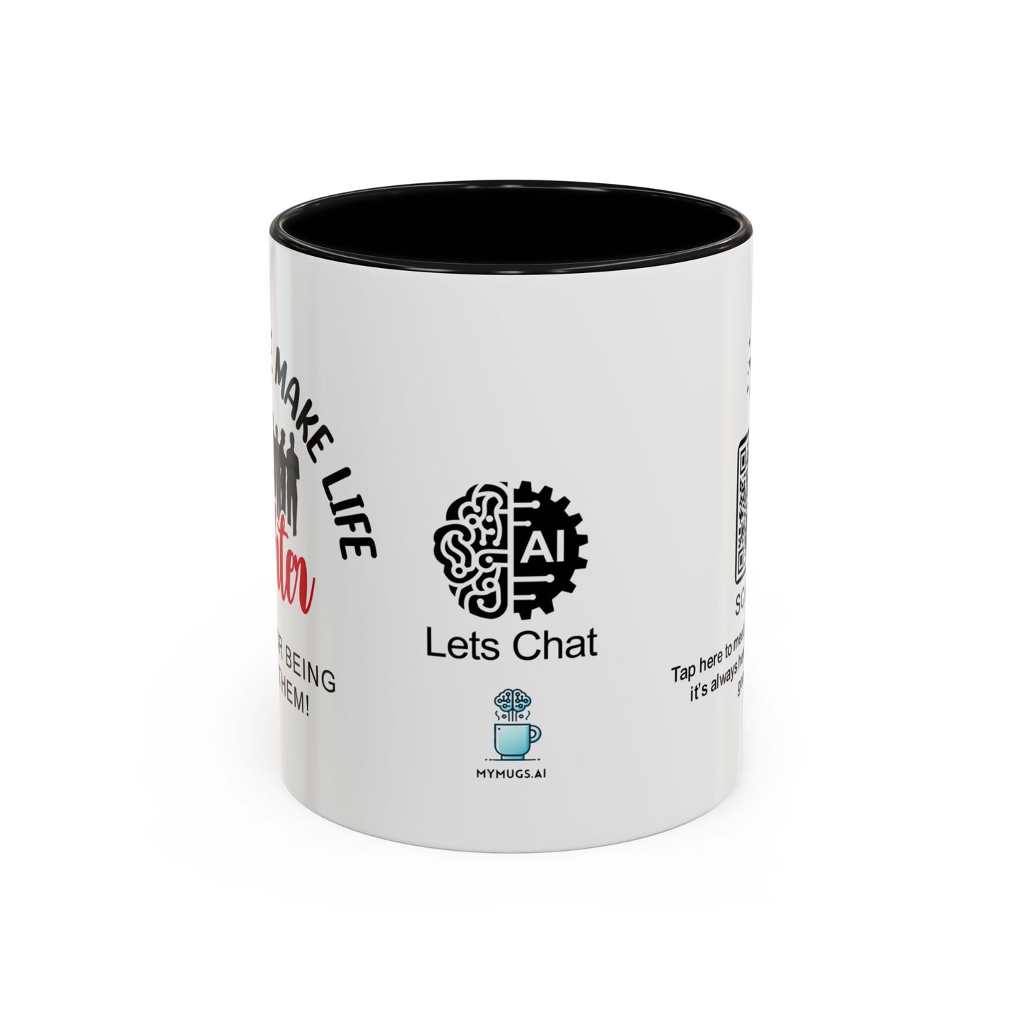 Good people make life brighter. Thanks for being one of them- Accent Coffee Mug