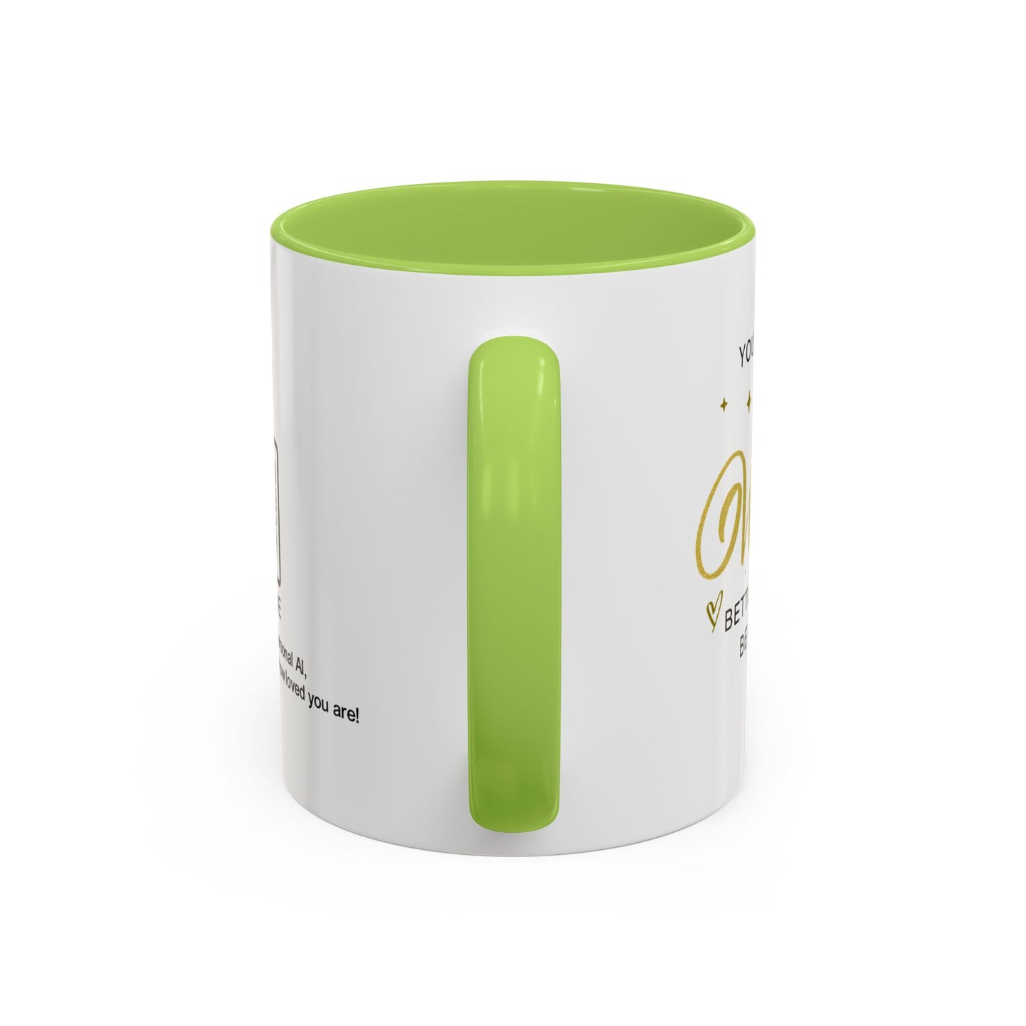 You make my world better just by being in it - Personalised Accent Coffee Mug