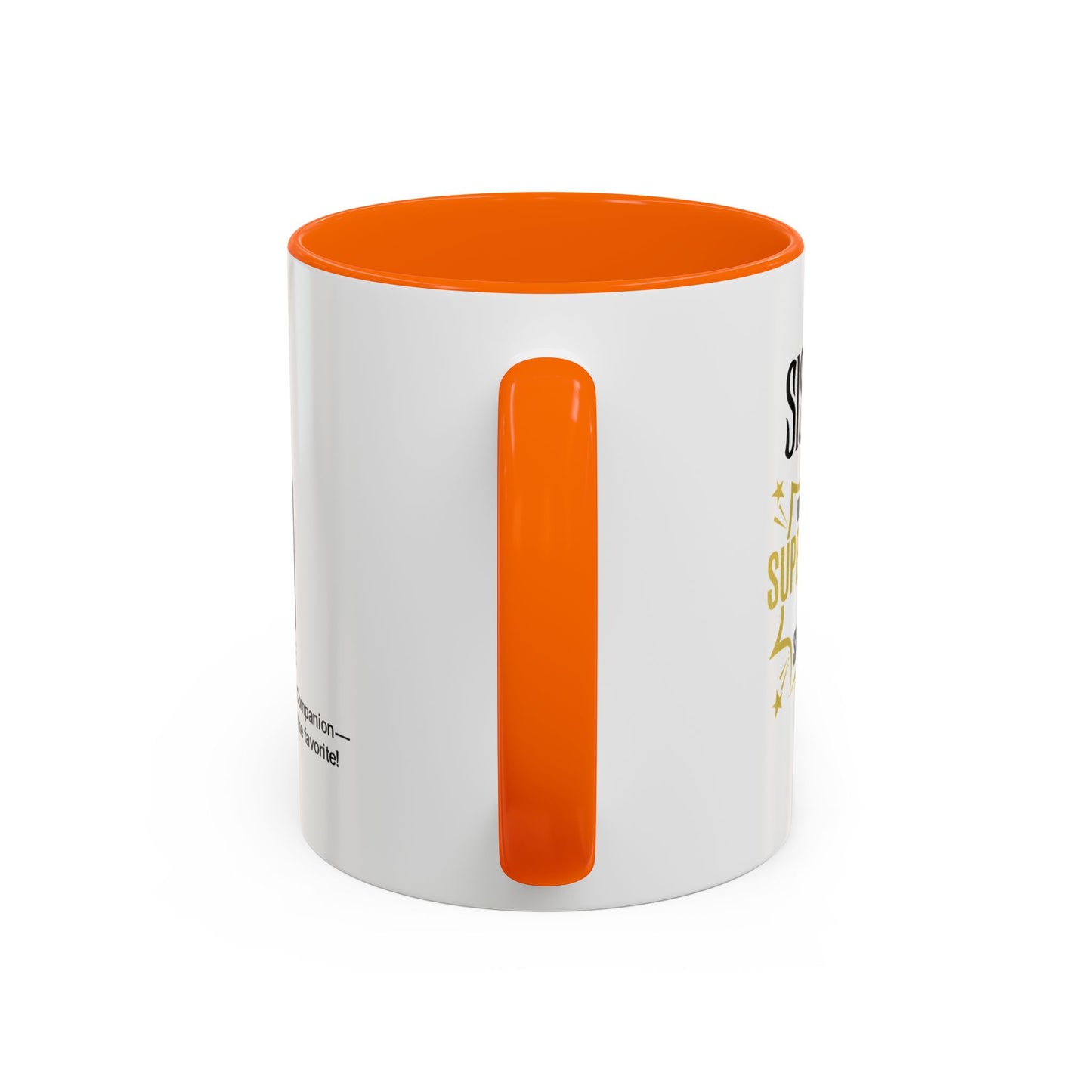 Sisters: Because even superheroes need sidekicks - Accent Coffee Mug