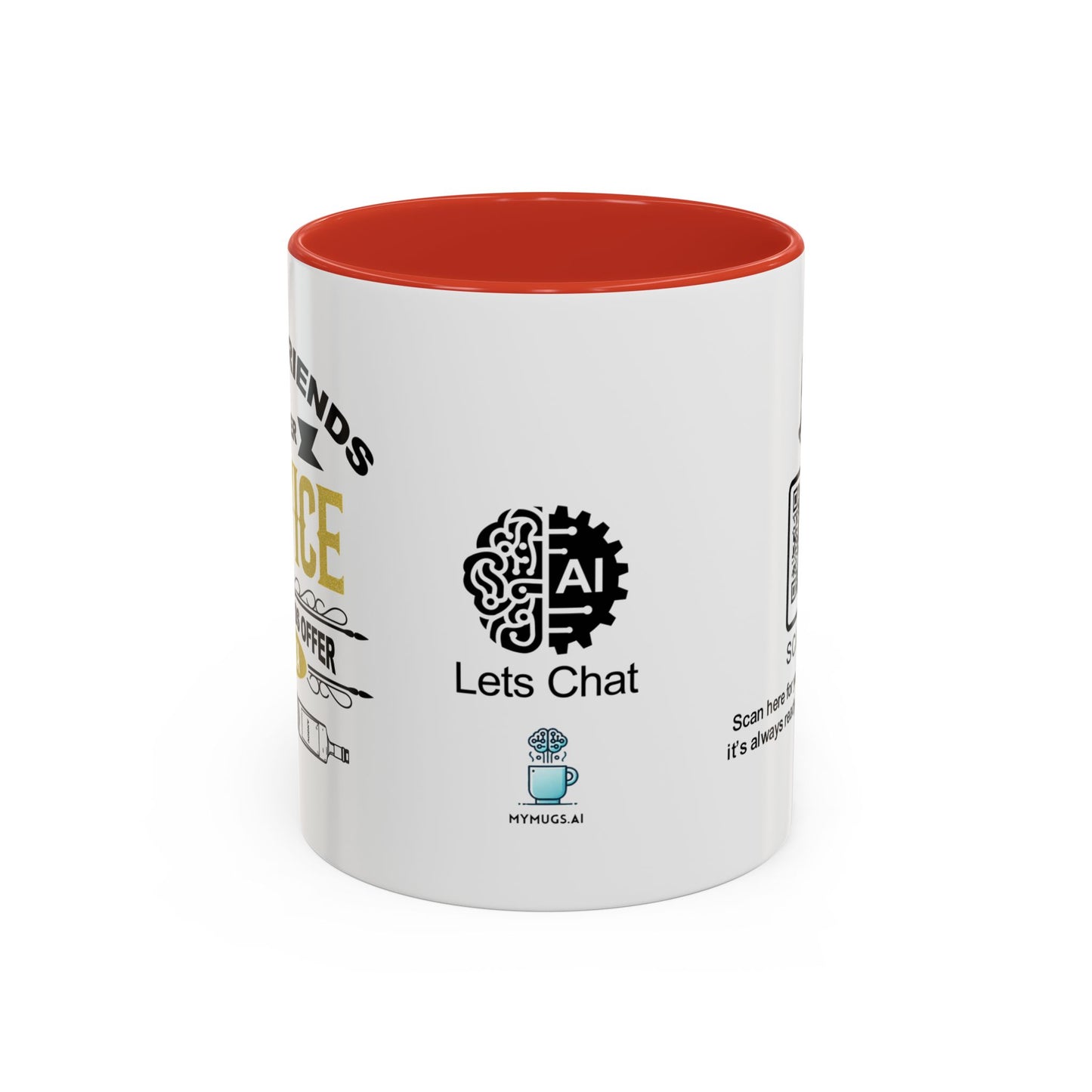Good friends offer advice. Best friends offer Vodka - Accent Coffee Mug
