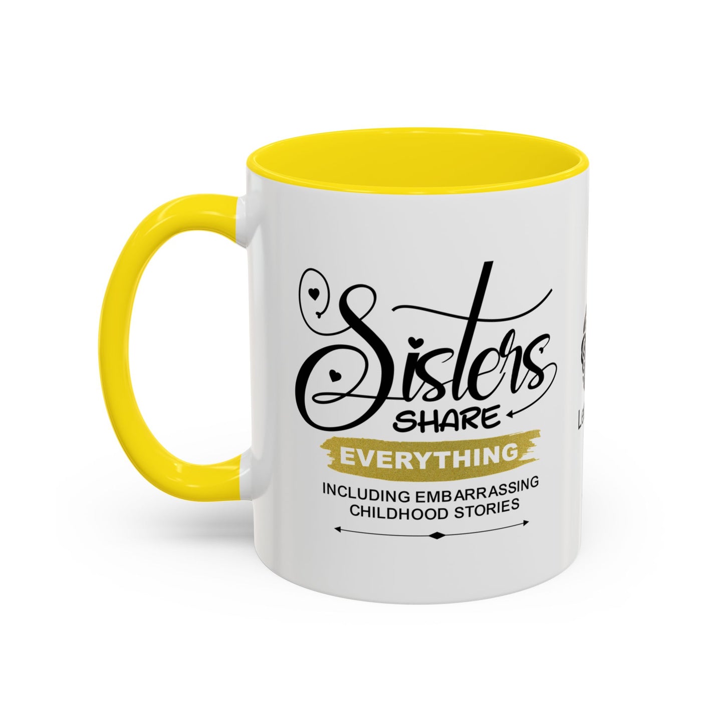 Sisters share everything… - Accent Coffee Mug