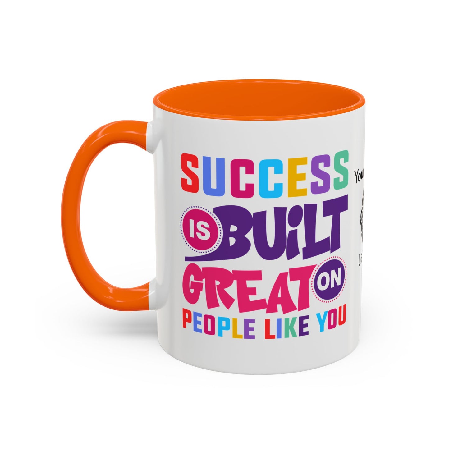 Success is built on great people like you - Personalised Accent Coffee Mug