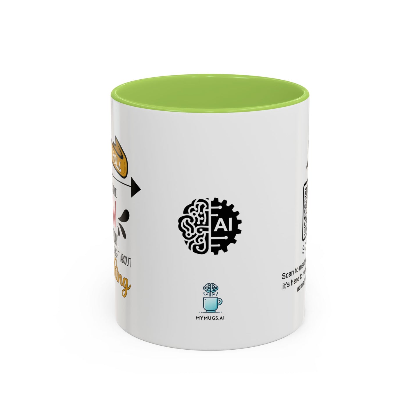 You may roll your eyes at me now, but one day, you’ll realize I was right about everything - Accent Mug