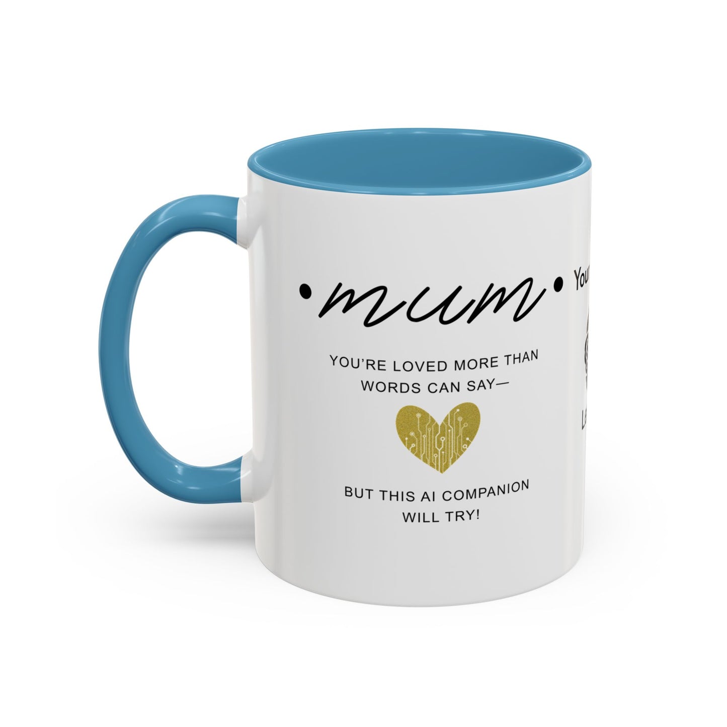 Mum, you’re loved more than words can say - Personalised Accent Coffee Mug