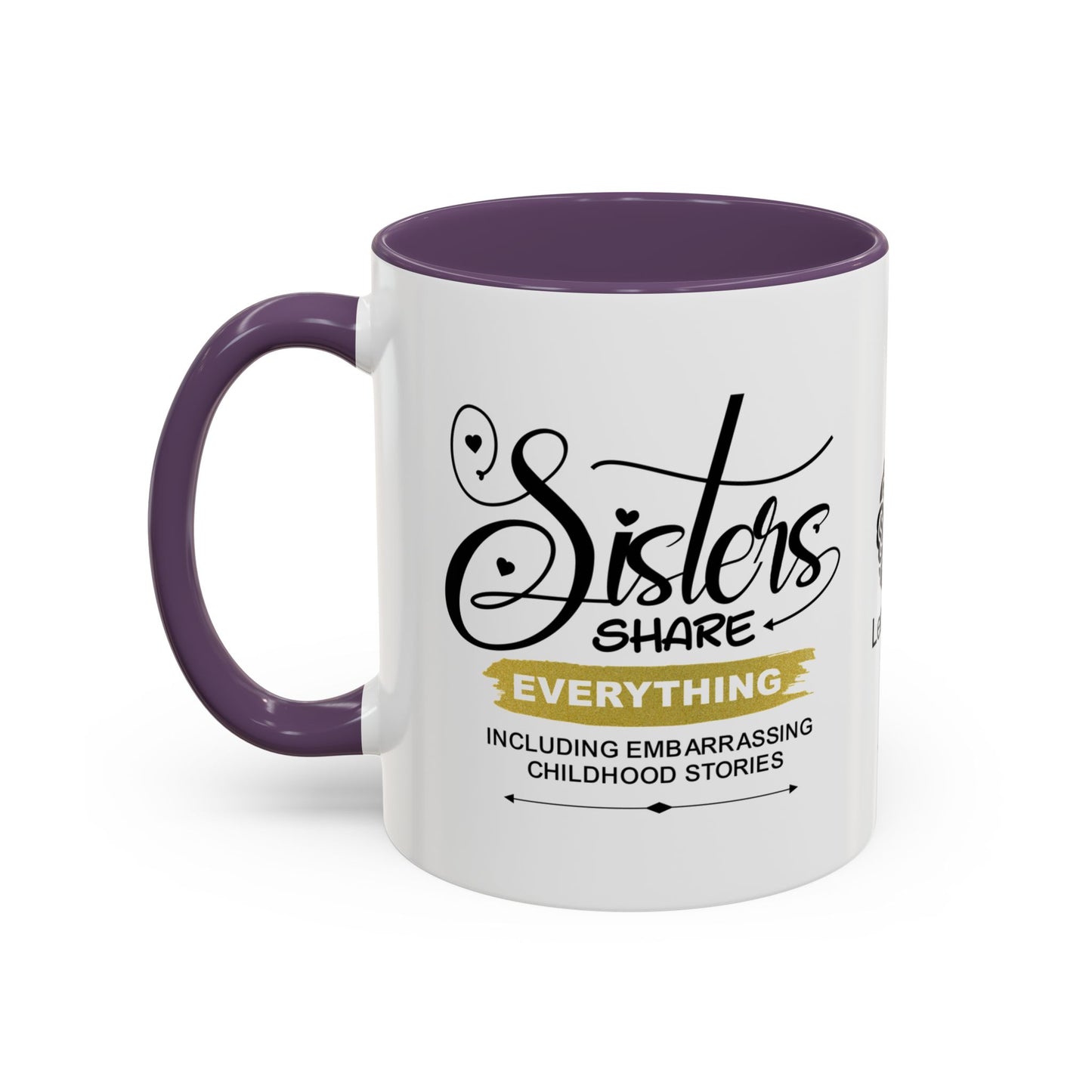 Sisters share everything… - Accent Coffee Mug