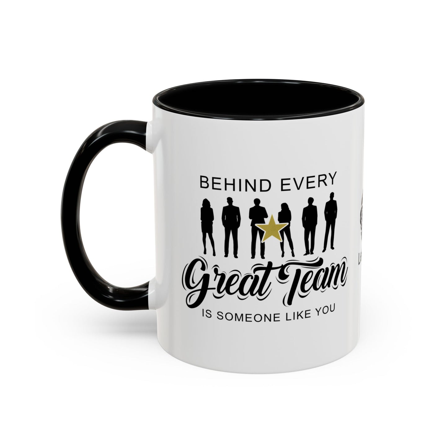 Behind every great team is someone like you - Accent Coffee Mug