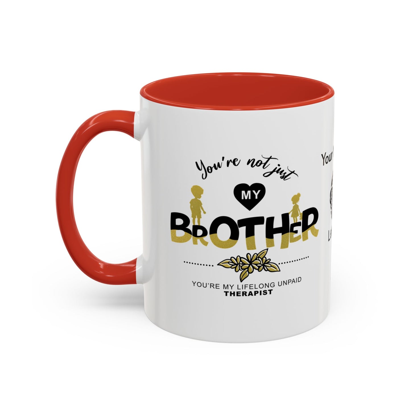 You’re not just my brother - Personalised Accent Mug