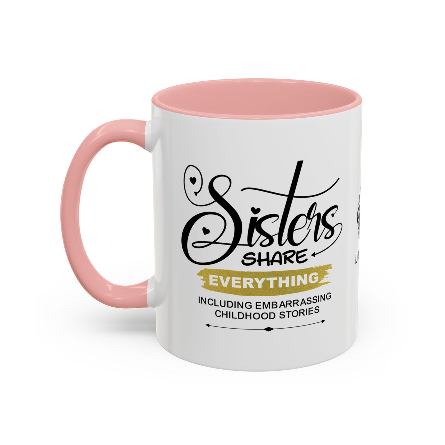 Sisters share everything… - Accent Coffee Mug