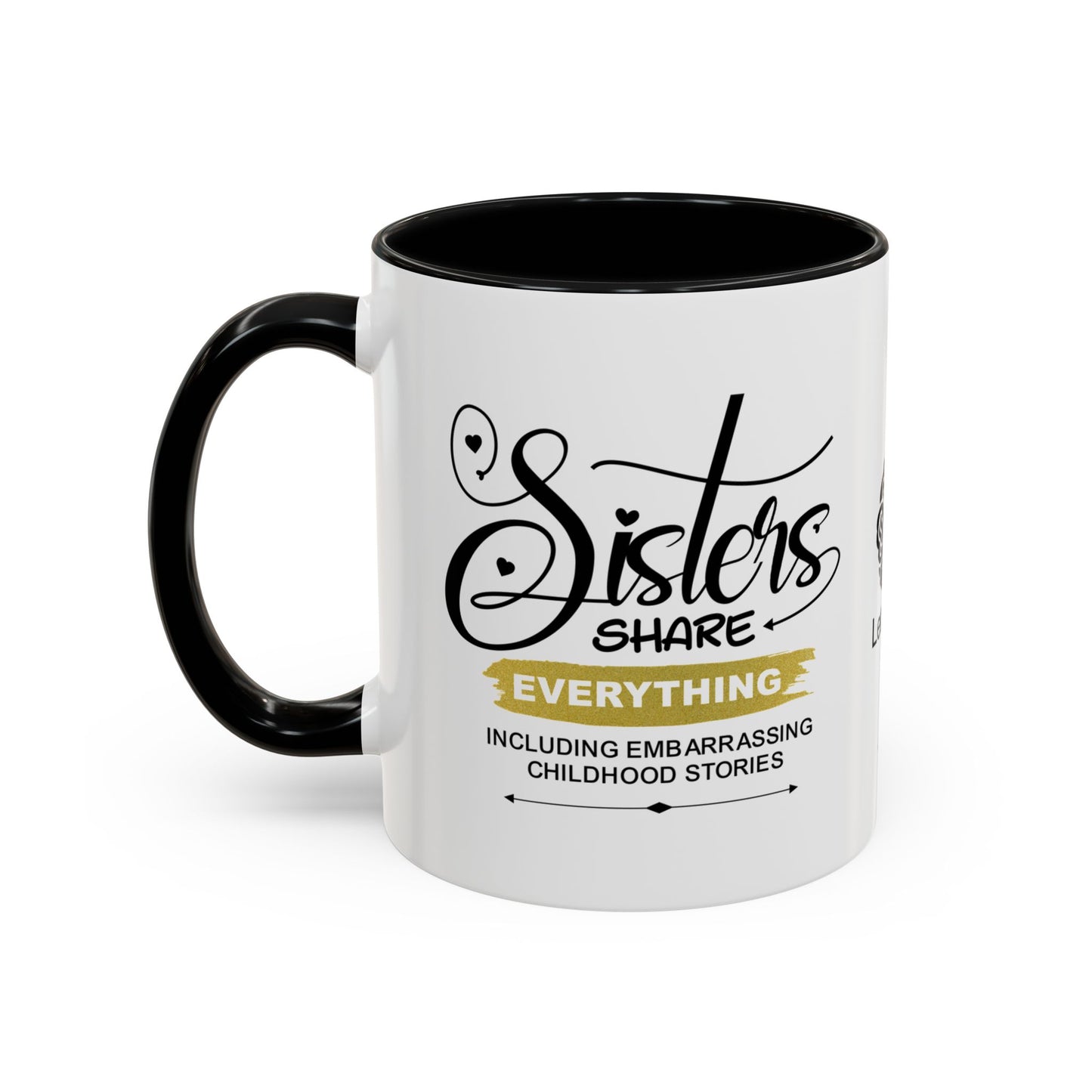 Sisters share everything… - Accent Coffee Mug