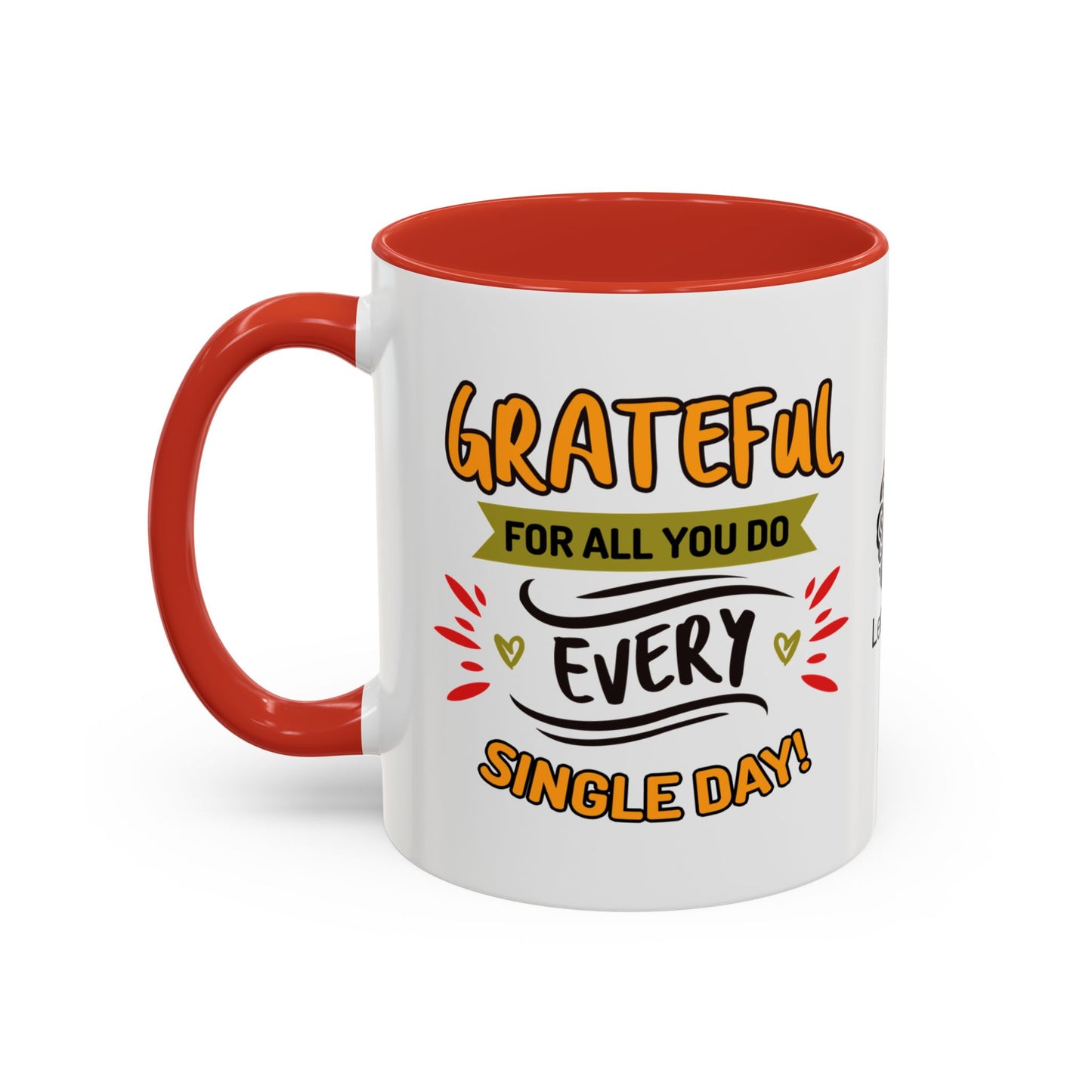Grateful for all you do—every single day! - Accent Coffee Mug