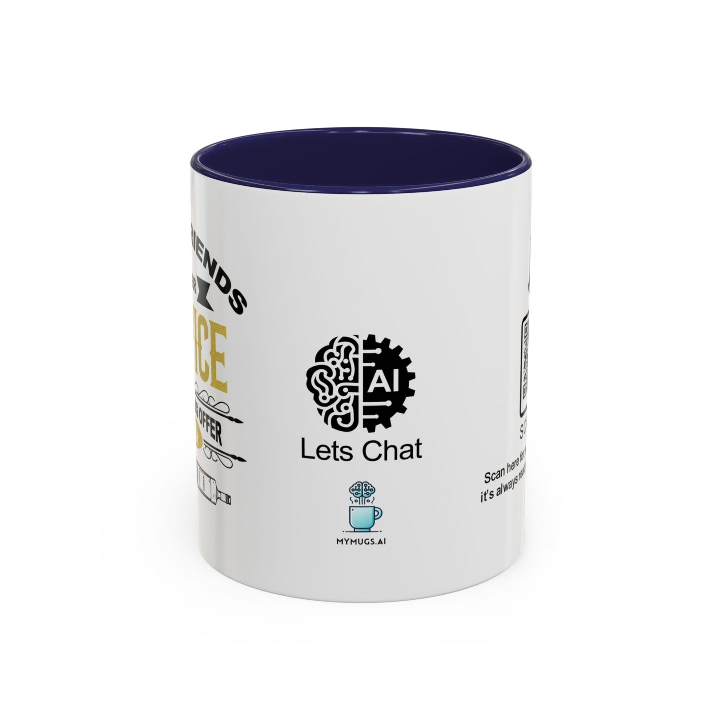 Good friends offer advice. Best friends offer Vodka - Accent Coffee Mug