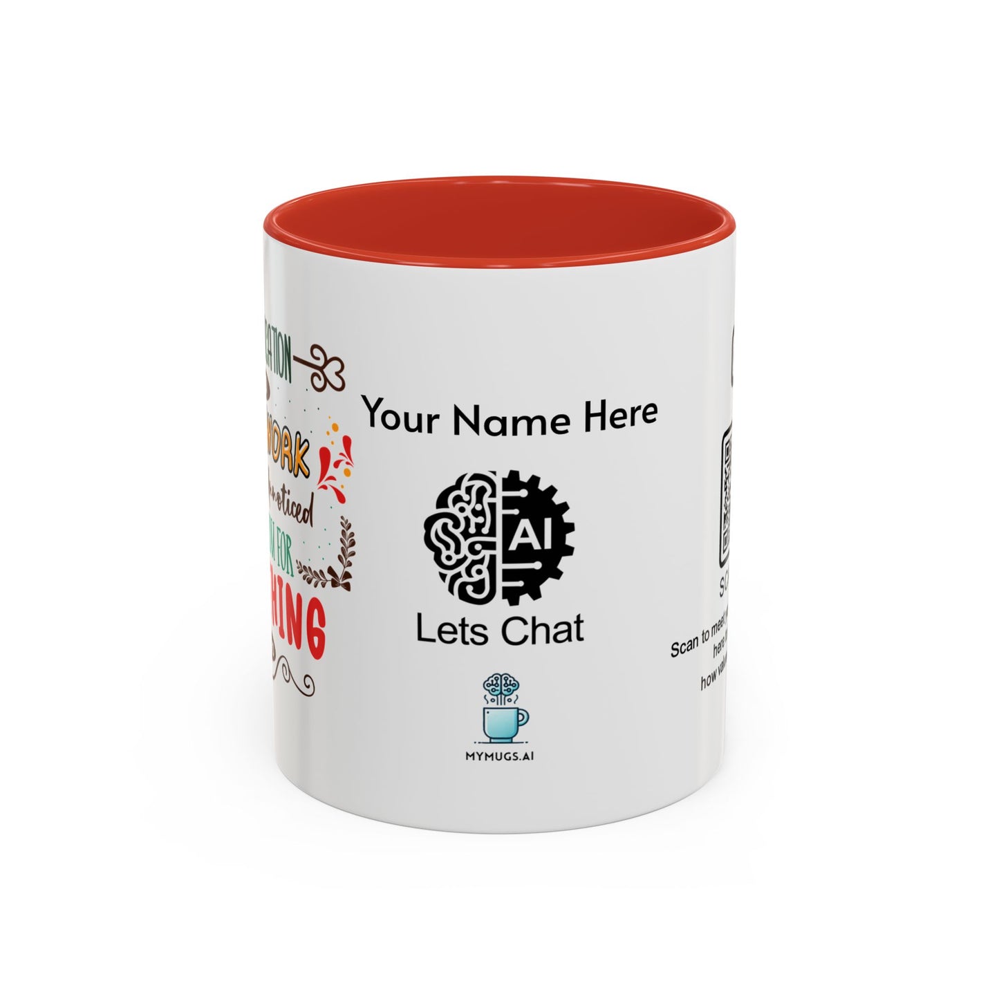 Your dedication and hard work don’t go unnoticed. Thank you for everything you do - Accent Coffee Mug