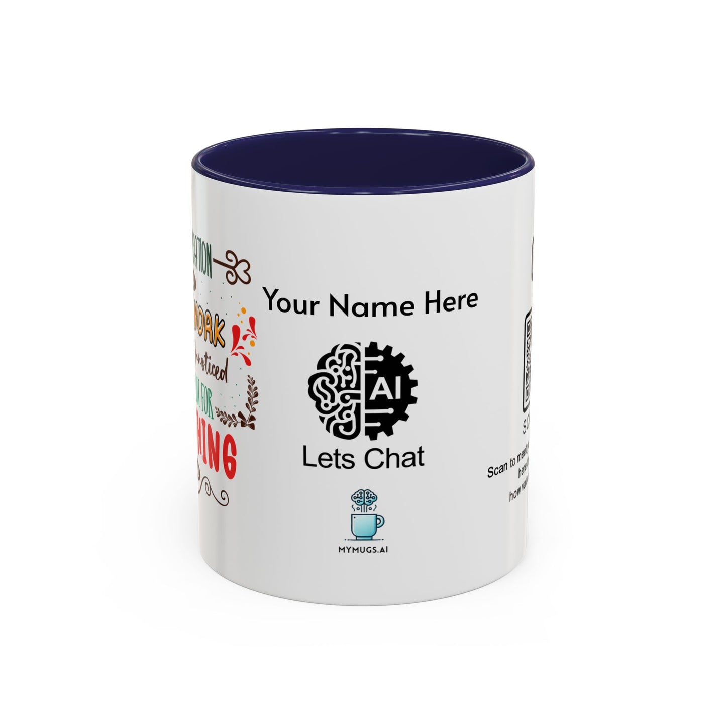 Your dedication and hard work don’t go unnoticed. Thank you for everything you do - Accent Coffee Mug