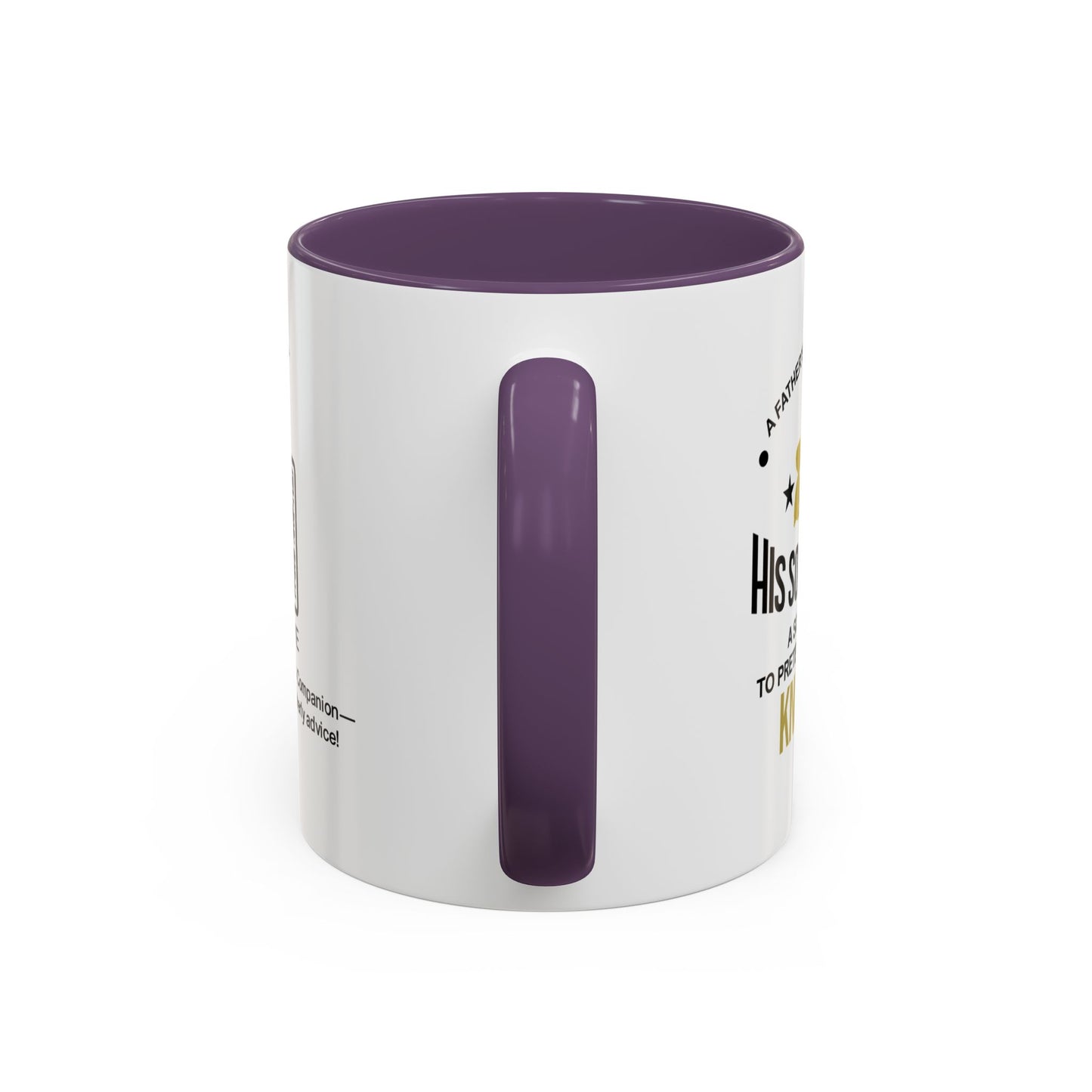 A father’s job is to teach his son wisdom. A son’s job is to pretend he already knows it - Personalised Accent Coffee Mug