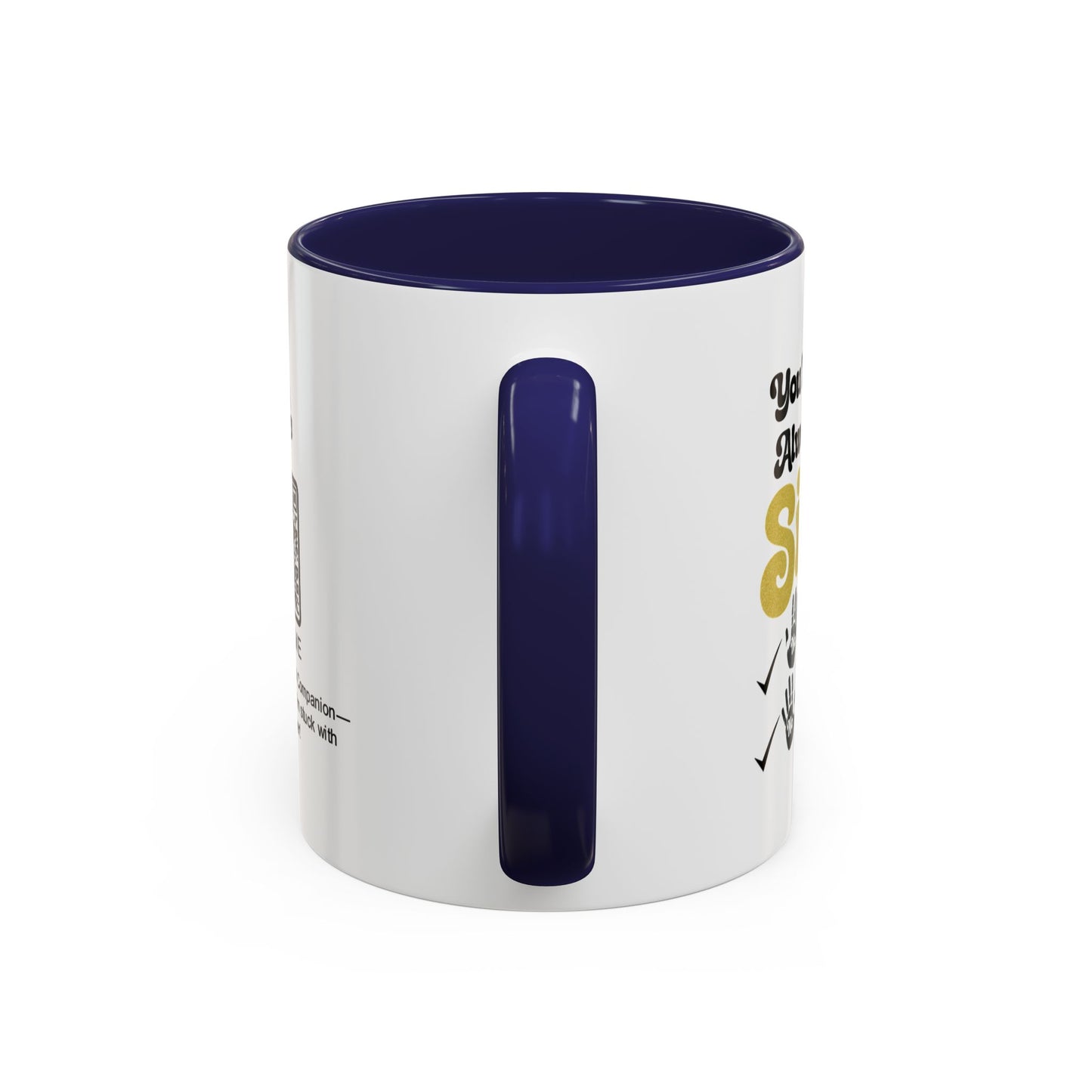 You’ll always be my sister… no returns, no refunds - Accent Coffee Mug